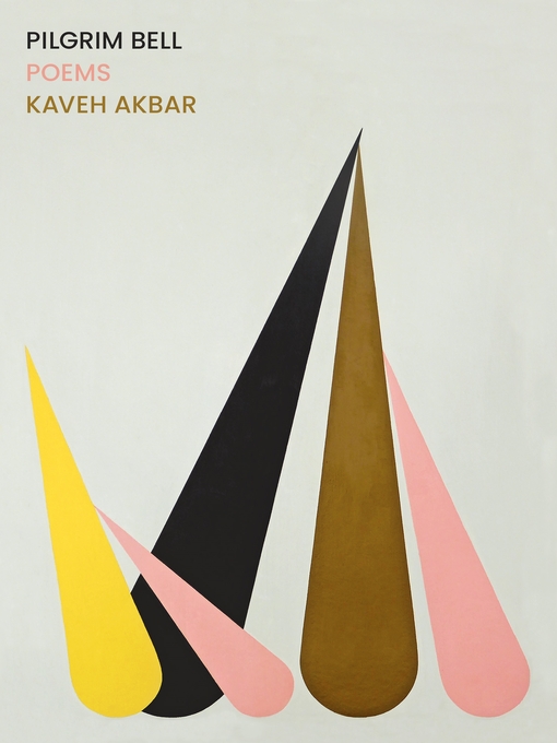 Title details for Pilgrim Bell by Kaveh Akbar - Available